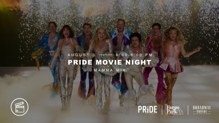 Group of characters from Mamma Mia! in glittery, 1970s-inspired costumes singing and dancing on a stage with sparkling pyrotechnics in the background. Overlaid text reads: “August 3 — 6:00–8:00 PM, Pride Movie Night, Mamma Mia.” Logos for Fargo-Moorhead Pride, Fargo Park District, and Broadway Square appear at the bottom.