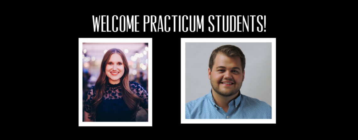 This image shows a black background with the words Welcome Practicum Students at the top. It also includes a headshot of each student- one girl and one boy.