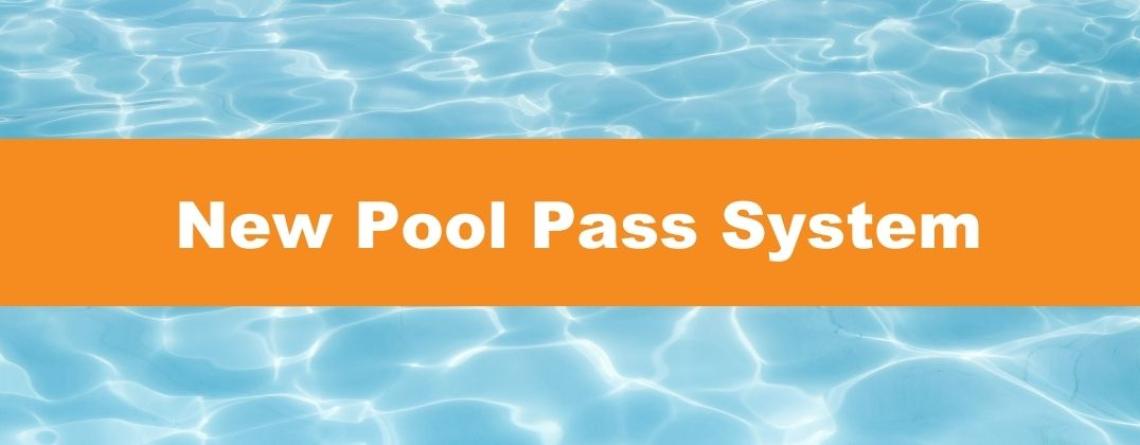 This image is a photo of pool water with a graphic orange bar with white text reading New Pool Pass System.