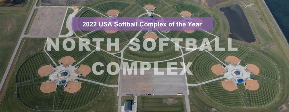 Aerial photo of North Softball Complex with text that says 2022 USA Softball Complex of the Year North Softball Complex