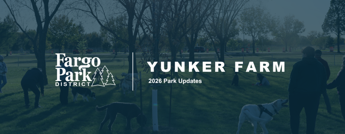 Fargo Park District graphic titled “Yunker Farm: 2026 Park Updates,” featuring a blue-tinted photo of visitors and dogs gathered in an open park beneath leafless trees.
