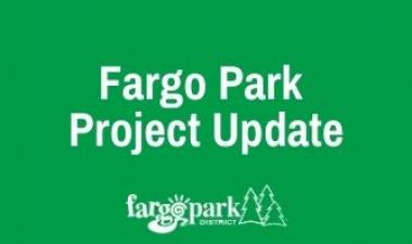 Graphic reads "Fargo Park Project Update" with Fargo Park District logo