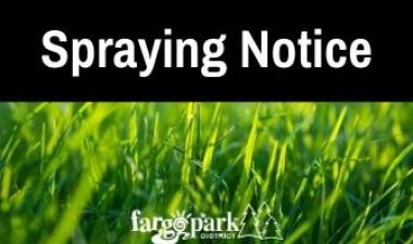 This image shows a Spraying Notice for Fargo Parks throughout the month of May.
