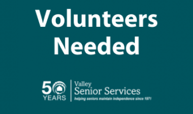 This image shows text saying volunteers are needed for Valley Senior Services.