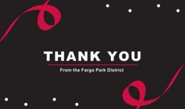 This image shows a graphic saying thank you from the Fargo Park District.