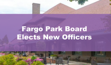 Photo shows depot with overlay text that reads: "Fargo Park Board Elects New Officers"