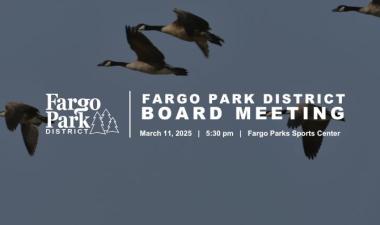 photo of geese flying with white Fargo Park District logo and text that says "Fargo Park District Board Meeting March 11, 2025 5:30 pm Fargo Parks Sports Center" 