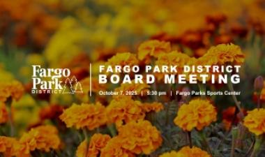 Bright orange and yellow marigold flowers in bloom with text overlay that reads 'Fargo Park District Board Meeting, October 7, 2025, 5:30 pm, Fargo Parks Sports Center,' alongside the Fargo Park District logo.