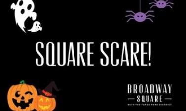 This image shows the graphic for the Square Scare event at Broadway Square.