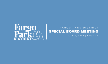 Blue background with white fargo parks logo and text that says "Fargo Park District Special Board Meeting. July 5, 2023 at 8:00 AM