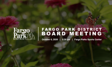 Fargo Park District Board Meeting graphic featuring pink flowers and a butterfly, with meeting details for October 6, 2026, at Fargo Parks Sports Center.