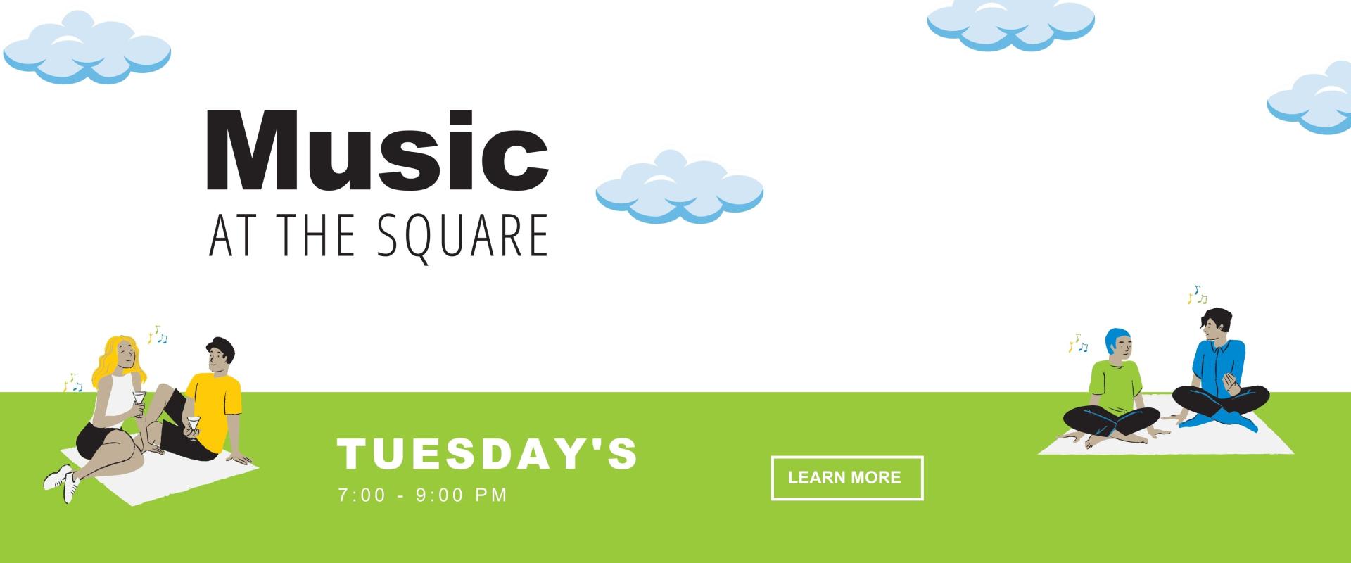 This graphic shows illustrations of people sitting and says music at the square with a learn more button