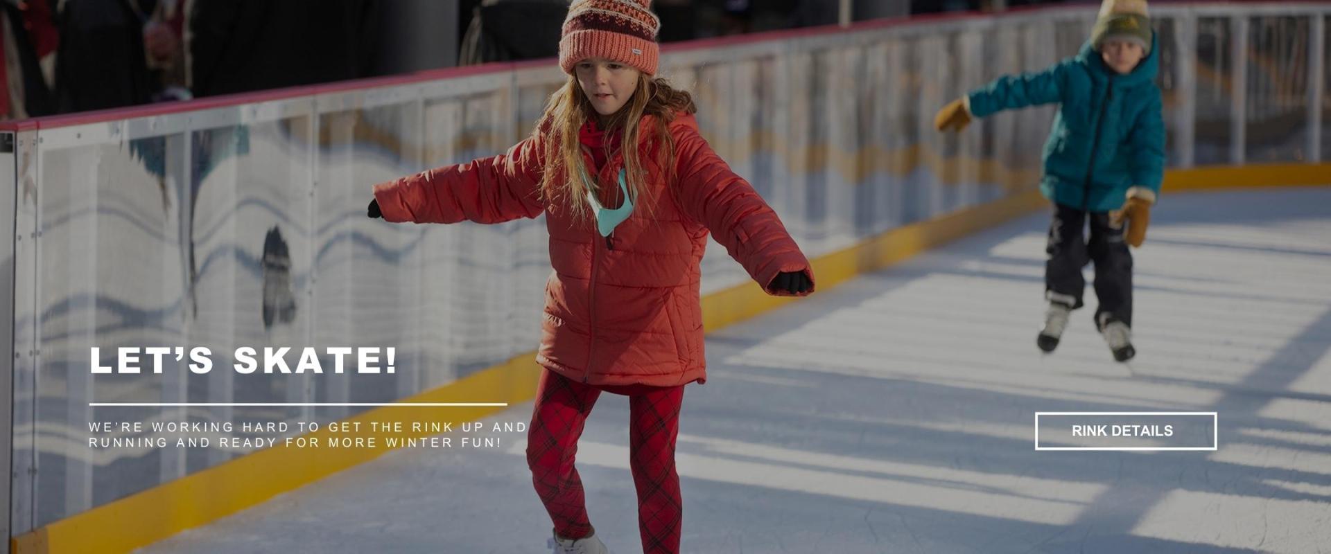 This image shows two kids skating with text that says let's skate and a button to view skating rink opening updates