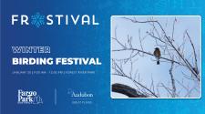 Frostival logo on blue background  - WINTER BIRDING FESTIVAL - January 20 - 9am-12pm - Forest River Park with the Fargo Park District & Audobon Great Plains Logos - to the left is an image a robin sitting in on a snowy branch with many other snowy branches around it