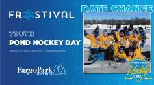 Frostival logo on blue background  - YOUTH POND HOCKEY DAY - February 24 - 9am-3pm - Lindenwood Park with the Fargo Park District Logo - DATE CHANGE above the image of  6 kids crowded together in gold and blue hockey uniforms and gear holding their arms up in celebration on a sheet of outdoor ice with pond hockey rinks in the background
