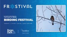 Frostival logo on blue background  - WINTER BIRDING FESTIVAL - February 1 - 9am-12pm - Forest River Park with the Fargo Park District & Audubon Great Plains Logos - to the left is an image a robin sitting in on a snowy branch with many other snowy branches around it